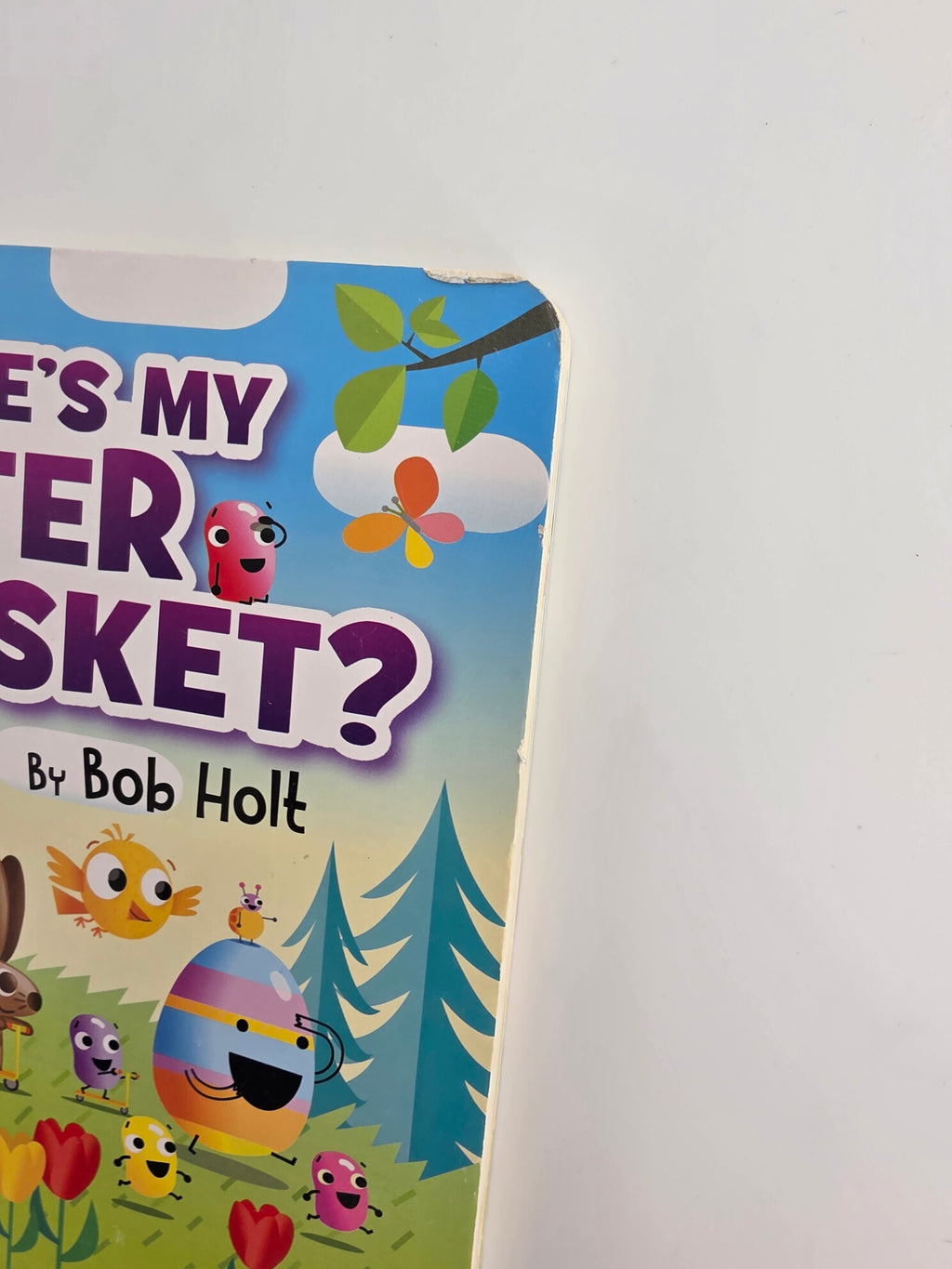 Where’s My Easter Basket? by Bob Holt – Board Book