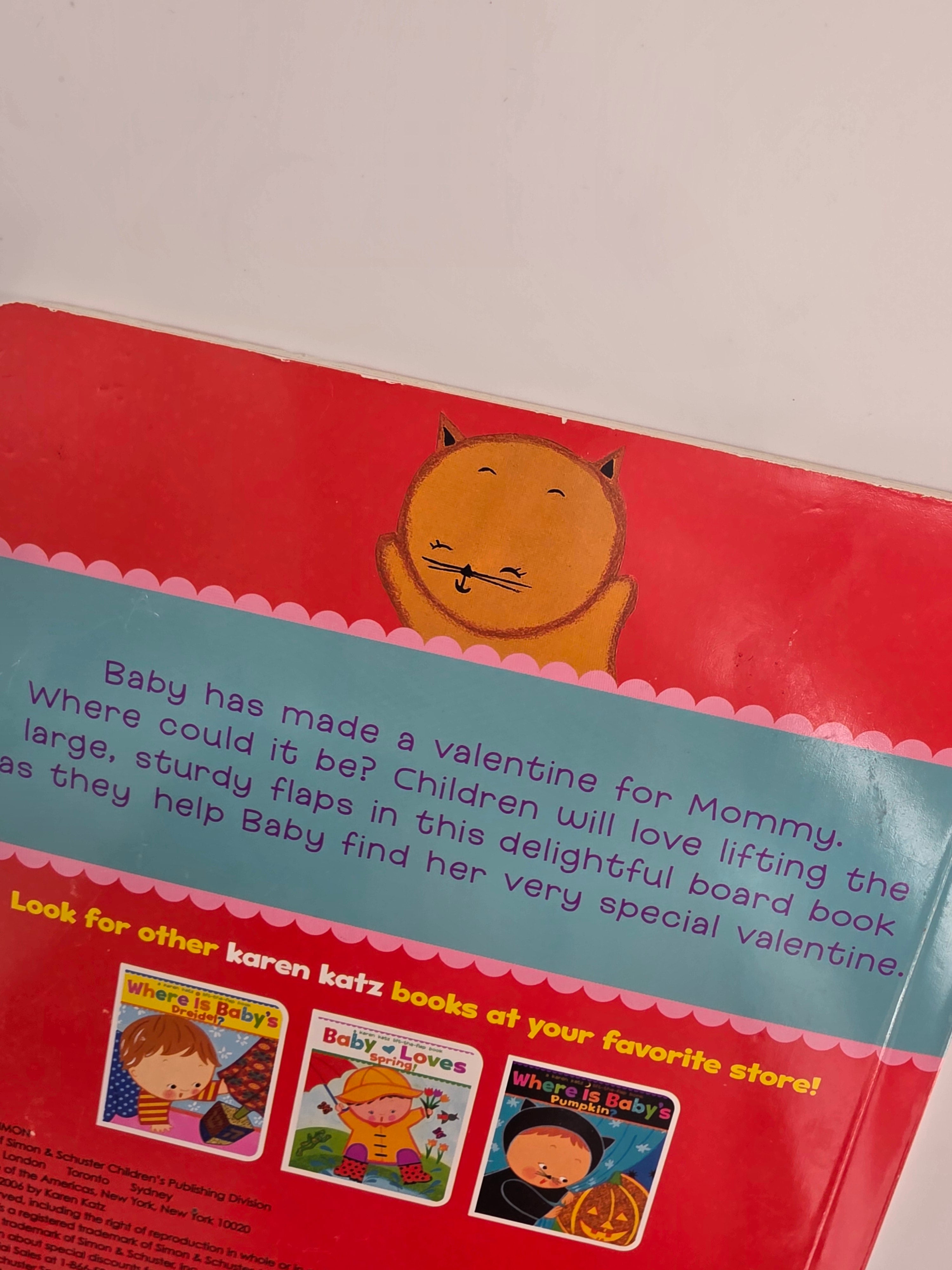 Where Is Baby’s Valentine? by Karen Katz – Lift-the-Flap Board Book