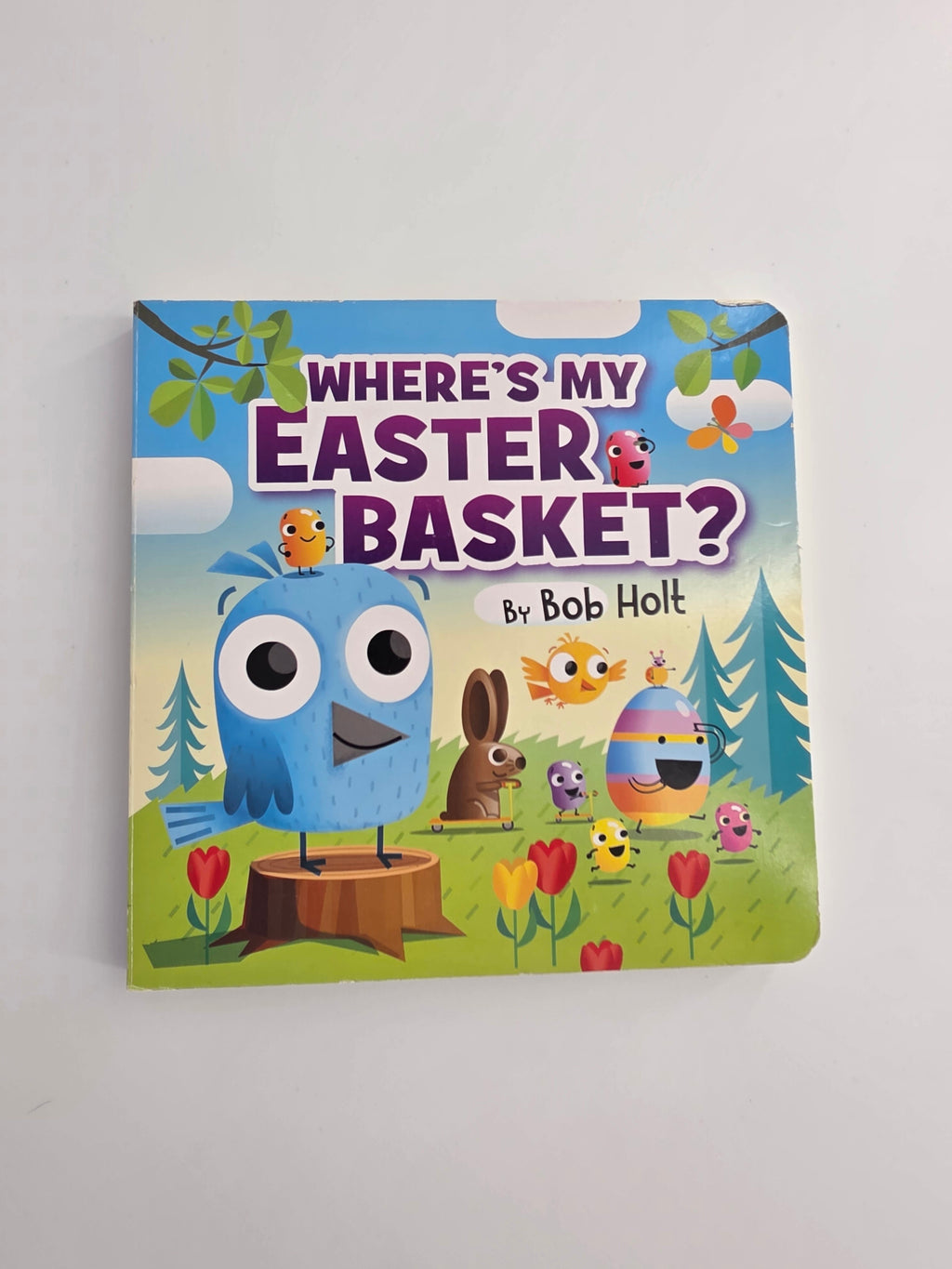 Where’s My Easter Basket? by Bob Holt – Board Book