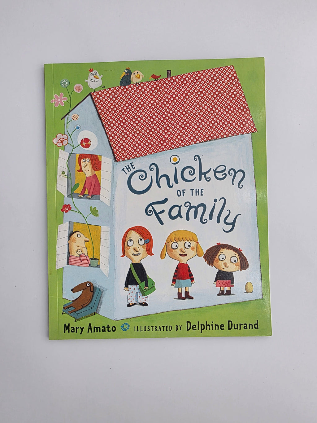 The Chicken of the Family Paperback Book by Mary Amato